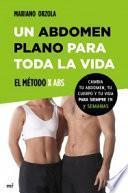 Un abdomen plano para toda la vida : el método X ABS