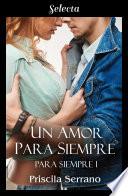 Un amor para siempre (Para siempre 1)