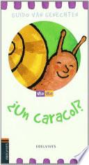 Un caracol?