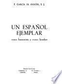 Un español ejemplar como humanista y como hombre