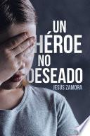 Un Héroe No Deseado