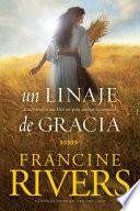 Un Linaje De Gracia