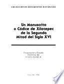 Un manuscrito o Códice de Xilotepec de la segunda mitad del Siglo XVI