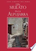 Un mulato en la Alpujarra