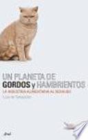 Un planeta de gordos y hambrientos