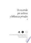 Un recorrido por archivos y bibliotecas privados