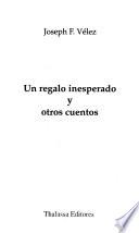Un regalo inesperado y otros cuentos