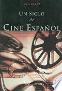 Un siglo de cine español