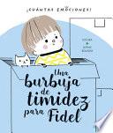 UNA BURBUJA DE TIMIDEZ PARA FIDEL/ A BUBBLE OF SHYNESS FOR FIDEL.