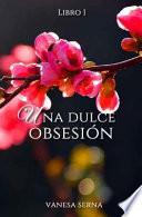 Una Dulce Obsesion
