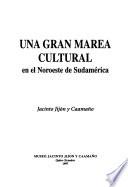 Una gran marea cultural en el noroeste de Sudamérica