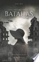 Una historia entre batallas