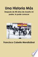 Una Historia Mas