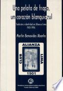 Una pelota de trapo, un corazón blanquiazul