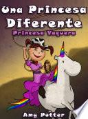Una Princesa Diferente - Princesa Vaquera