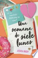 Una semana de siete lunes