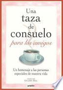 Una Taza de Consuelo para los Amigos