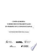 Unión Europea y derechos fundamentales en perspectiva constitucional