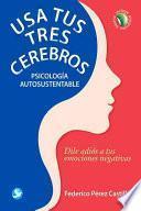 Usa tus tres cerebros