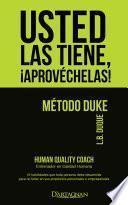 Usted las tiene, ¡Aprovéchelas!
