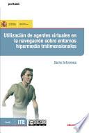 Utilización de agentes virtuales en la navegación sobre entornos hipermedia tridimensionales