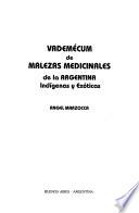 Vademécum de malezas medicinales de la Argentina