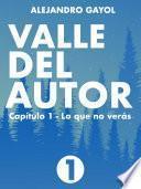 Valle del autor. Capítulo 1