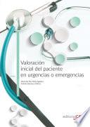 Valoración inicial del paciente en urgencias o emergencias. Manual teórico