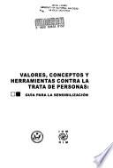 Valores, conceptos y herramientas contra la trata de personas