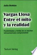 Vargas Llosa, entre el mito y la realidad