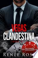 Vegas Clandestina - libros 5-8