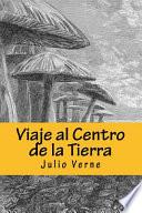 Viaje al Centro de la Tierra/ Journey to the Center of the Earth