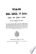 Viaje de SS. MM. y AA. por Castilla, Leon, Asturias y Galicia, verificado en el verano de 1858