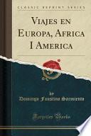 Viajes En Europa, Africa I America (Classic Reprint)