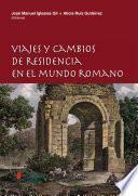 Viajes y cambios de residencia en el mundo romano