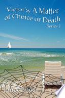 Libro Victor's, A Matter of Choice Or Death Series 1
