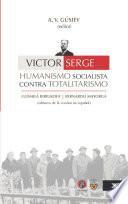 Victor Serge. Humanismo socialista