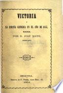 Victoria ó la España Católica en el año de 1855. Poema, etc
