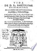 Vida de D. Fr. Bartolome de los Martires, de la orden de Santo Domingo arçobispo y señor de Braga