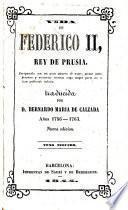 Vida de Federico II enriquecida con gran número de notas...