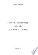 Vida del conquistador del Perú, don Francisco Pizarro