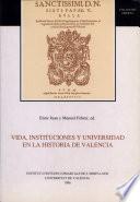 Vida, instituciones y Universidad en la historia de Valencia