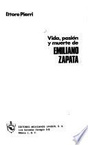 Vida, pasión y muerte de Emiliano Zapata