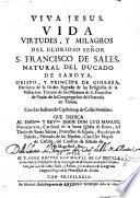 Vida, virtudes, y milagros del glorioso ... S. Francisco de Sales ..., Obispo y Principe de Ginebra. Few MS. notes