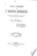 Vida y escritos de D. Bernardo Monteagudo, o sea, Rasgo biográfico de uno de los mas altos personajes del drama revolucionario de Sud-America
