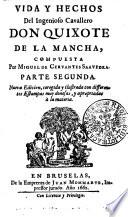 VIDA Y HECHOS Del Ingenioso Cavellero DON QUIXOTE DE LA MANCHA.