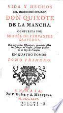 Vida Y Hechos Del Ingenioso Hidalgo Don Quixote De La Mancha ... En Quatro Tomos