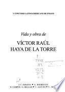 Vida y obra de Víctor Raúl Haya de la Torre: Quinto Concurso latinoamericano vida y obra de Víctor Raúl Haya de la Torre