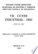 VII Censo Industrial 1961. Fabricación y grabado de discos fonográficos. Clase 3952. Datos de 1960