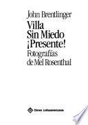 Villa Sin Miedo, presente!